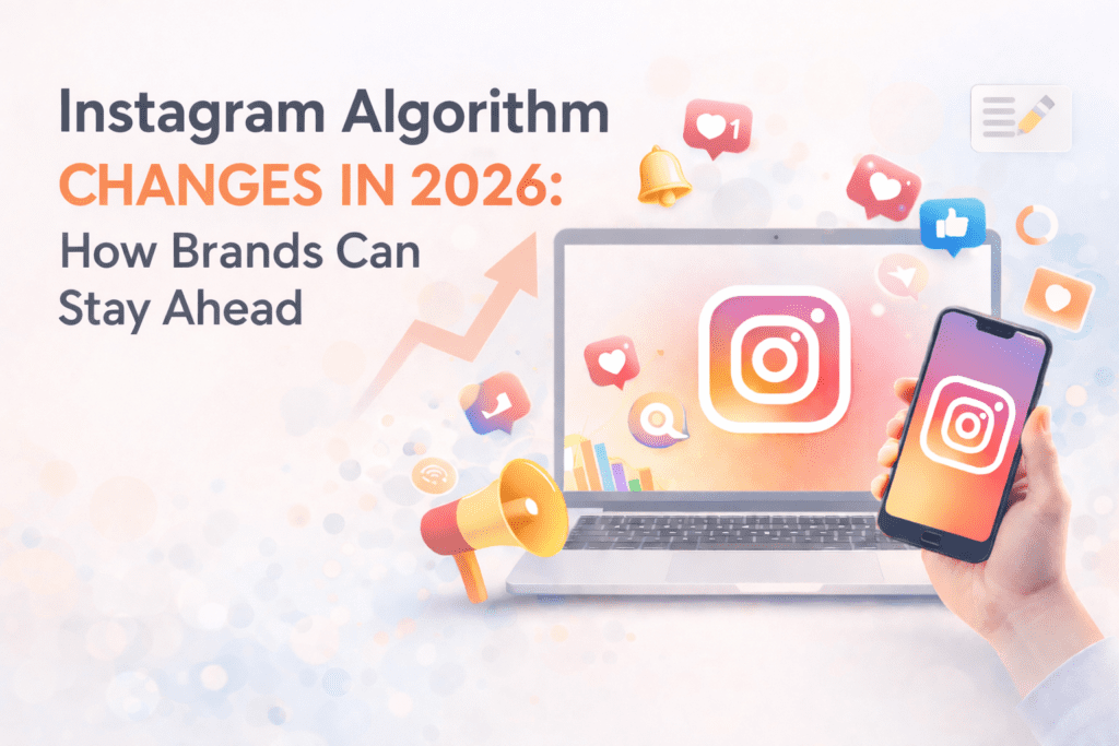 Instagram Algorithm Changes in 2026: How Brands Can Stay Ahead