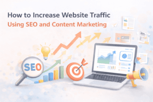 How to Increase Website Traffic Using SEO and Content Marketing